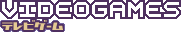 VIDEOGAMES